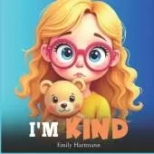 I'm Kind: Kids Book about Emotions and Feelings, Social Coping Skills, Children Ages 3 5