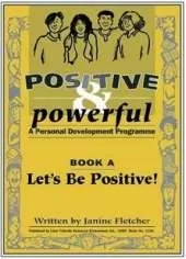 Positive and Powerful: A Personal Development Programme