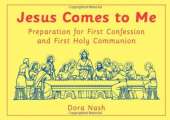 Jesus Comes to Me: Preparation for First Confession and First Communion