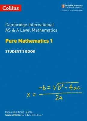 Cambridge International AS and A Level Mathematics Pure Mathematics 1 Student's Book