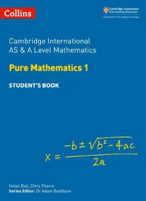 Cambridge International AS and A Level Mathematics Pure Mathematics 1 Student's Book
