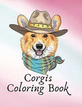 Corgis Coloring Book! A Unique Collection Of Coloring Pages