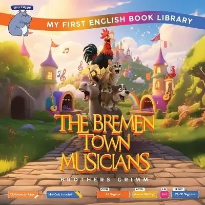 The Bremen Town Musicians (Smart Hippo My First English Book Library): Educational Storybook (ESL Students)