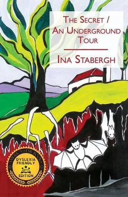 The Secret/An Underground Tour: (Dyslexia Friendly Edition)