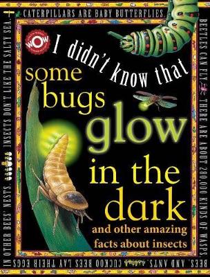 Some Bugs Glow in the Dark