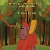 The Orangutan Who Had A Big Chip On His Shoulder