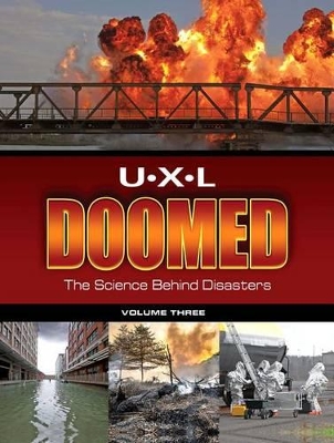 U-X-L Doomed: The Science Behind Disasters, 3 Volume Set