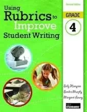 Using Rubrics to Improve Student Writing: Grade 4