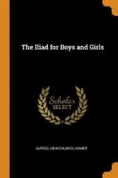 The Iliad for Boys and Girls