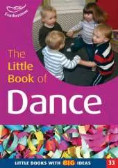 The Little Book of Dance: Little Books with Big Ideas