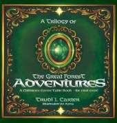 A Trilogy of The Great Forest Adventures