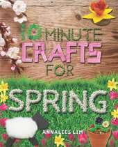 10 Minute Crafts: Spring