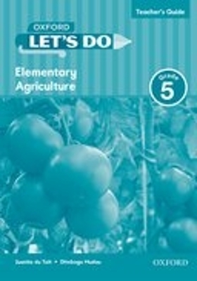 Let's do Elementary Agriculture (Namibia): Grade 5: Teacher's Guide