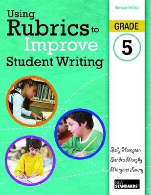 Using Rubrics to Improve Student Writing: Grade 5