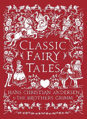 Classic Fairy Tales: Timeless stories with beautiful vintage colour artwork - a perfect gift for all ages