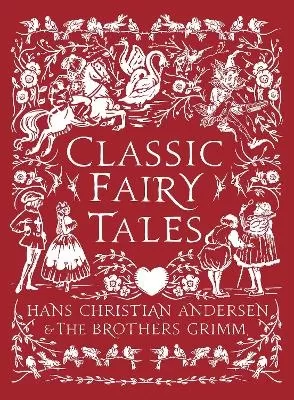 Classic Fairy Tales: Timeless stories with beautiful vintage colour artwork - a perfect gift for all ages