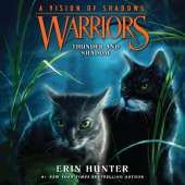 Warriors: a Vision of Shadows #2: Thunder and Shadow