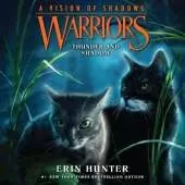 Warriors: a Vision of Shadows #2: Thunder and Shadow