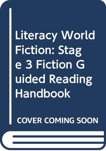 Literacy World Fiction: Stage 3 Fiction Guided Reading Handbook
