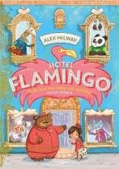 Hotel Flamingo: The flamboyantly fun animal adventure!
