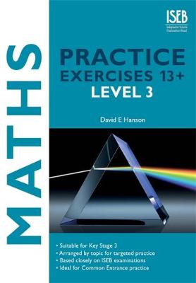 Maths Practice Exercises 13+: Practice Exercises for Common Entrance Preparation