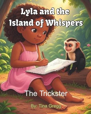 Lyla and the Island of Whispers: The Trickster