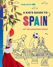 Lonely Planet Kids A Kid's Guide to Spain: Unlock the Magic of Travel | Discover Secret & Surprising Places | Packed with Amazing Facts, Top Spots & Vibrant Photography