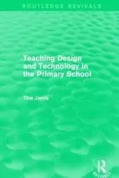 Teaching Design and Technology in the Primary School (1993)