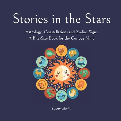 Stories in the Stars: Astrology, Constellations and Zodiac Signs