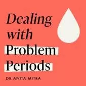 Dealing with Problem Periods (Headline Health series): A guide to understanding and treating your symptoms