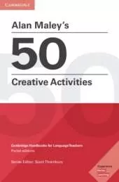 Alan Maley's 50 Creative Activities Pocket Editions: Cambridge Handbooks for Language Teachers Pocket Editions