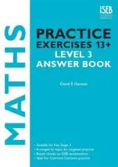 Maths Practice Exercises 13+ Level 3 Answer Book: Practice Exercises for Common Entrance Preparation