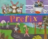 Word Fun If You Were a Prefix