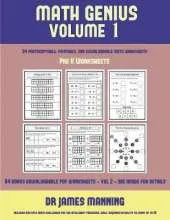 Pre K Worksheets (Math Genius Vol 1): This Book Is Designed for Preschool Teachers to Challenge More Able Preschool Students: Fully Copyable, Printable, and Downloadable