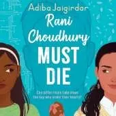 Rani Choudhury Must Die: A sapphic rivals-to-lovers romance