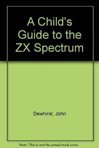 A Child's Guide to the ZX Spectrum