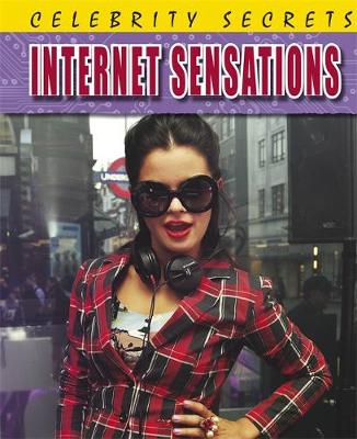 Celebrity Secrets: Internet Sensations