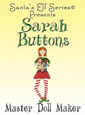 Sarah Buttons, Master Doll Maker