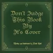Don't Judge This Book By It's Cover