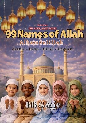 99 Names of Allah: A beautiful introduction to Allah's 99 Divine Names
