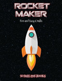 Fun and Easy Crafts (Rocket Maker): Make your own rockets using cut and paste. This book comes with collection of downloadable PDF books that will help your child make an excellent start to his/her education.