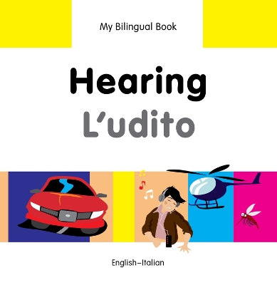 My Bilingual Book -  Hearing (English-Italian)