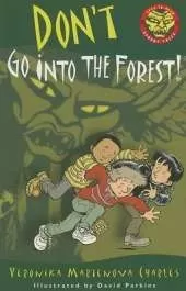 Don't Go into the Forest!