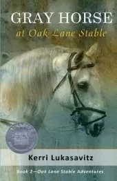 Gray Horse at Oak Lane Stable (Book 2 of 3)