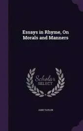 Essays in Rhyme, on Morals and Manners