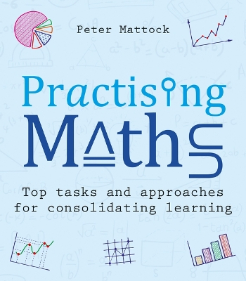 Practising Maths: Top tasks and approachesfor consolidating learning