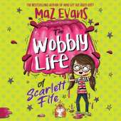 The Wobbly Life of Scarlett Fife: Book 2