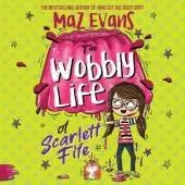 The Wobbly Life of Scarlett Fife: Book 2