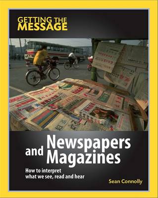 Getting the Message: Newspapers and Magazines