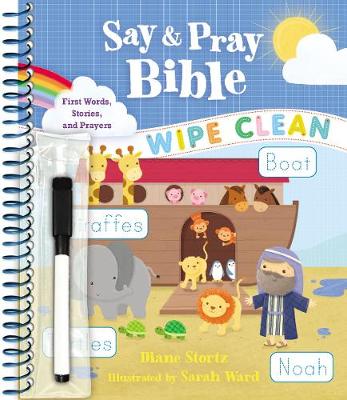 Say and Pray Bible Wipe Clean: First Words, Stories, and Prayers